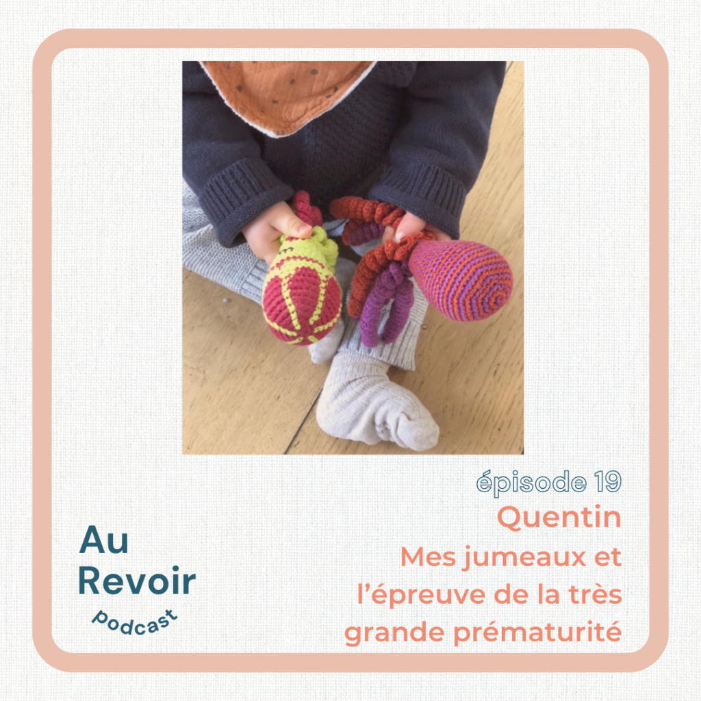 Prématurité : 5 témoignages de parents à (re)découvrir sur Au Revoir Podcast